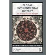 Global Environmental History: An Introductory Reader by McNeill; John R., 9780415520539