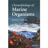 Chronobiology of Marine Organisms by Ernest Naylor, 9780521760539