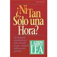 NI TAN SLO UNA HORA? by DOYLE, LARRY Y. & JUDY LEA, 9780881130539