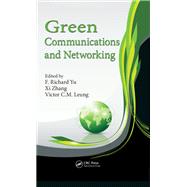 Green Communications and Networking by Yu, F. Richard; Zhang, XI; Leung, Victor C. M., 9780367380540