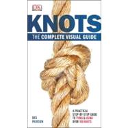 Knots: The Complete Visual Guide by Pawson, Des, 9780756690540