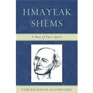 Hmayeak Shems A Poet of Pure Spirit by Baladouni, Vah; Gery, John, 9780761850540