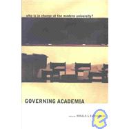 Governing Academia by Ehrenberg, Ronald G., 9780801440540