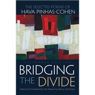 Bridging the Divide by Pinhas-cohen, Hava; Hart-Green, Sharon, 9780815610540