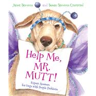 Help Me, Mr. Mutt! by Stevens, Janet; Crummel, Susan Stevens, 9781328740540