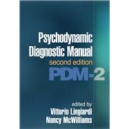 Psychodynamic Diagnostic Manual PDM-2 by Lingiardi, Vittorio; McWilliams, Nancy, 9781462530540