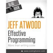 Effective Programming by Atwood, Jeff, 9781478300540