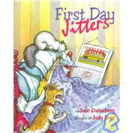 First Day Jitters by Danneberg, Julie; Love, Judy, 9781580890540