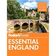 Fodor's Essential England by Fodor's Travel Publications, Inc., 9781640970540