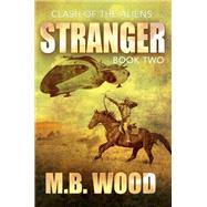 Stranger by M.B. Wood, 9781680570540