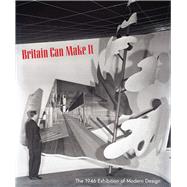 Britain Can Make It by Bilbey, Diane; Conran, Terrence, 9781911300540