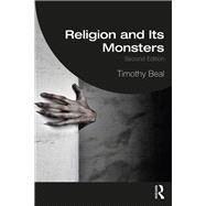 Religion and Its Monsters by Timothy Beal, 9780367440541