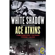 White Shadow by Atkins, Ace, 9780425230541