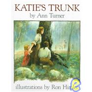 Katie's Trunk by Turner, Ann; Himler, Ronald, 9780689810541