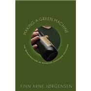 Making a Green Machine by Jorgensen, Finn Arne, 9780813550541