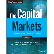 The Capital Markets Evolution of the Financial Ecosystem by Strumeyer, Gary; Swammy, Sarah, 9781119220541