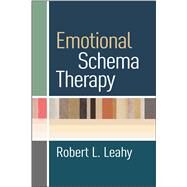 Emotional Schema Therapy by Leahy, Robert L., 9781462520541