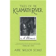 Tales of the Klamath River by Schaef, Anne Wilson, 9781532050541