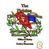 The Fighting 57th North Carolina: The Life And Letters of James Calvin Zimmerman by Hartley, William R.; Zimmerman, David J., 9781847280541