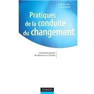 Pratiques de la conduite du changement by David Autissier; Jean-Michel Moutot, 9782100070541