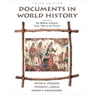 Documents in World History, Volume II The Modern Centuries (from 1500 to the present) by Gosch, Stephen S.; Grieshaber, Erwin P., 9780321100542