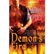 Demon's Fire : A Tale of the Demon World by Holly, Emma, 9780425220542