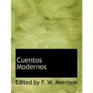 Cuentos Modernos/ Modern Stories by Morrison, F. W., 9780554780542