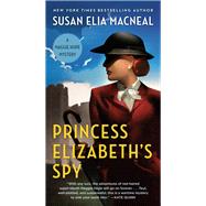 Princess Elizabeth's Spy by MacNeal, Susan Elia, 9780593600542