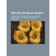The Life of Silas Talbot by Tuckerman, Henry Theodore; Louverture, Toussaint, 9781154550542