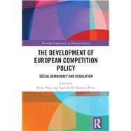 The Development of European Competition Policy by Brian Shaev, 9781351010542