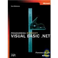 Programming Microsoft Visual Basic . Net (core reference) by MICROSOFT PRESS, 9780072850543