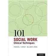 101 Social Work Clinical Techniques by Turner, Francis J.; Rowe, William, 9780195300543