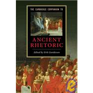 The Cambridge Companion to Ancient Rhetoric by Edited by Erik Gunderson, 9780521860543