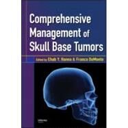 Comprehensive Management of Skull Base Tumors by Hanna, MD, FACS; Ehab Y., 9780849340543