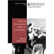 Trade and Environment: Conflict or Compatibility by Brack,Duncan ;Brack,Duncan, 9781138180543