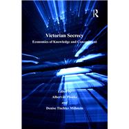 Victorian Secrecy: Economies of Knowledge and Concealment by Pionke,Albert D., 9781138250543