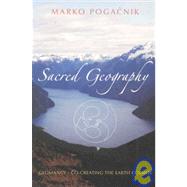 Sacred Geography by Pogacnik, Marko, 9781584200543