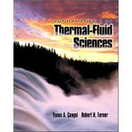 Fundamentals of Thermal-Fluid Sciences by Cengel, Yunus A.; Turner, Robert H., 9780072390544
