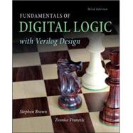 Fundamentals of Digital Logic with Verilog Design by Brown, Stephen; Vranesic, Zvonko, 9780073380544