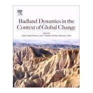 Badlands Dynamics in a Context of Global Change by Murillo, Juan Francisco Martinez; Martinez-murillo, Juan F.; Nadal-romero, Estela, 9780128130544