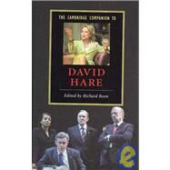 The Cambridge Companion to David Hare by Edited by Richard Boon, 9780521850544