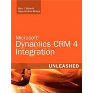 Microsoft Dynamics Crm 4 Integration Unleashed by Wolenik, Marc; Bhaiya, Rajya Vardhan, 9780672330544
