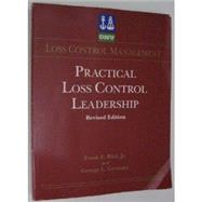 Practical Loss Control Leadership by Bird, Frank E.; Germain, George L.; Bird, F. E., Jr., 9780880610544