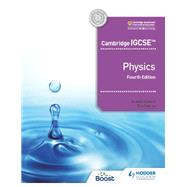 Cambridge IGCSE Physics 4th edition by Heather Kennett; Tom Duncan, 9781398310544