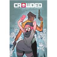Crowded 1 by Sebela, Christopher; Stein, Ro; Brandt, Ted; Farrell, Triona; Rae, Cardinal (CON), 9781534310544