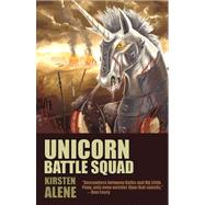 Unicorn Battle Squad by Alene, Kirsten, 9781621050544