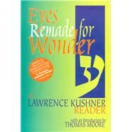 Eyes Remade for Wonder by Kushner, Lawrence, Rabbi; Moore, Thomas, 9781683360544