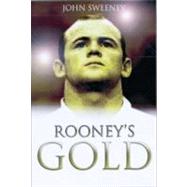 Rooney's Gold by Sweeney, John, 9781849540544