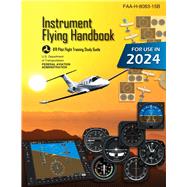Instrument Flying Handbook by Federal Aviation Administration, 9798776640544