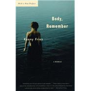 Body, Remember by Fries, Kenny, 9780299190545